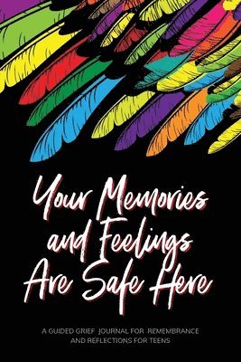 Your Memories and Feelings Are Safe Here 1