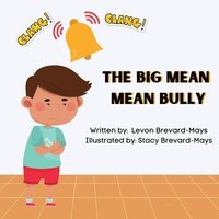 bokomslag The Big Mean Mean Bully
