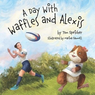 Tom Speicher - Day With Waffles and Alexis, Häftad