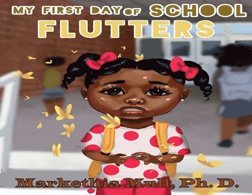 My First Day of School Flutters 1