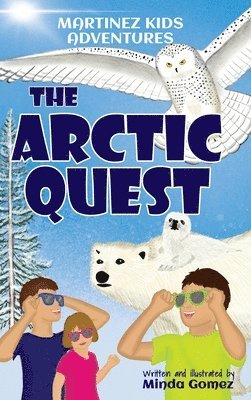 Minda Gomez - Arctic Quest, Inbunden