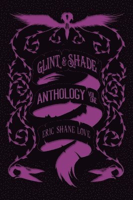 bokomslag Glint & Shade Anthology Volume One