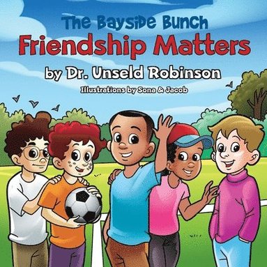Unseld Robinson - Bayside Bunch Friendship Matters, Häftad