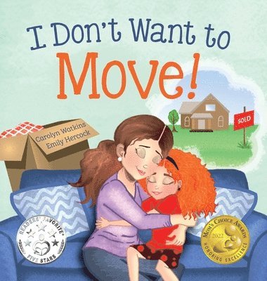 Carolyn Watkins - I Don't Want to Move, Inbunden