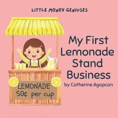 Catherine Agopcan - My First Lemonade Stand Business, Häftad