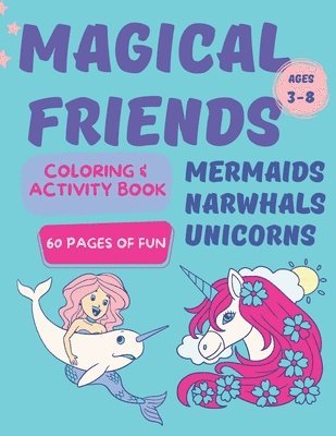 Magical Friends Coloring & Activity Book (For Kids Aged 3-8)