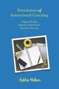bokomslag Foundations of Instructional Coaching