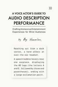 bokomslag A Voice Actor's Guide to Audio Description Performance: Crafting Immersive Entertainment Experiences for Blind Audiences