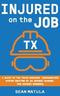 bokomslag Injured on the Job - Texas