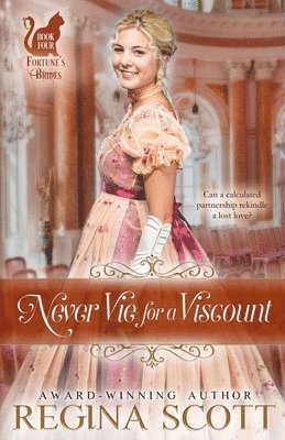 Regina Scott - Never Vie for a Viscount, Häftad
