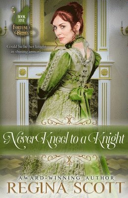 Regina Scott - Never Kneel to a Knight, Häftad
