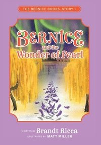 bokomslag Bernice and the Wonder of Pearl