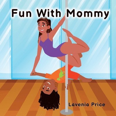 Fun with Mommy 1