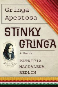 bokomslag Gringa Apestosa - Stinky Gringa