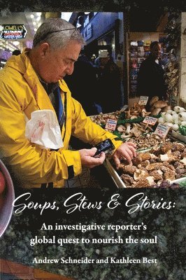 Andrew Schneider, Kathy Best - Soups, Stews & Stories, Inbunden