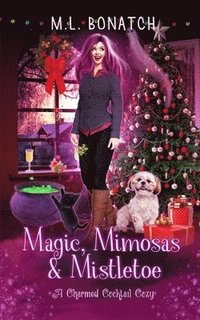 bokomslag Magic, Mimosas & Mistletoe