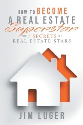 How to Become a Real Estate Superstar 1