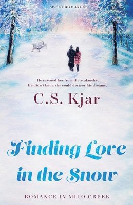 C S Kjar, C. S. Kjar, C.S. Kjar - Finding Love in the Snow, Häftad