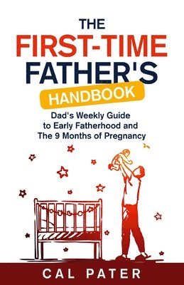 bokomslag First-Time Father's Handbook
