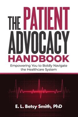 bokomslag The Patient Advocacy Handbook