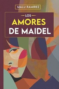 bokomslag Los Amores de Maidel