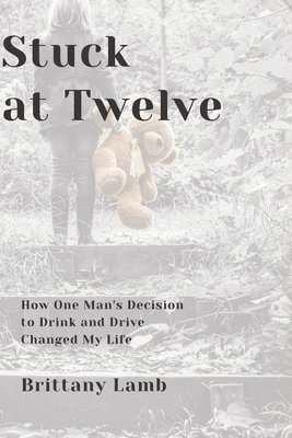 Brittany Lamb - Stuck at Twelve, Häftad