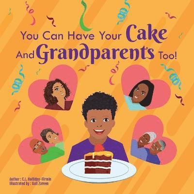 You Can Have Your Cake And Grandparents Too! 1