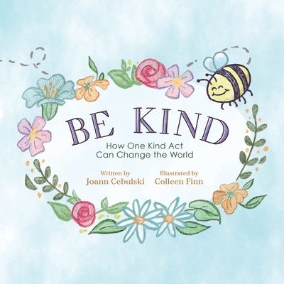 Joann Cebulski - Be Kind, Häftad