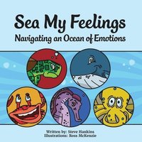 bokomslag Sea My Feelings: Navigating an Ocean of Emotions
