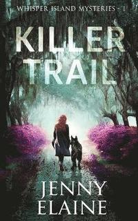 bokomslag Killer Trail: Whisper Island Mysteries - 1