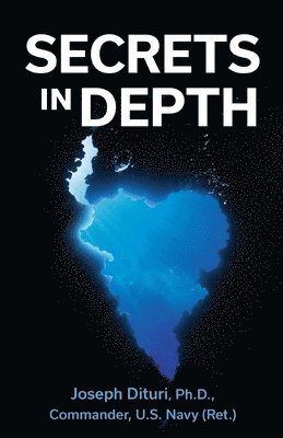 Joseph Dituri - Secrets in Depth, Häftad