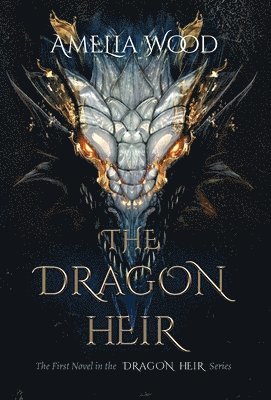 Amelia Maria Wood, Maria Wood, Amelia - Dragon Heir, Inbunden