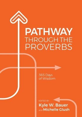 Pathway Through the Proverbs 1