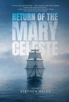 Stephen Hayes - Return of the Mary Celeste, Inbunden