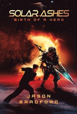 Jason Bradford - Solar Ashes, Inbunden