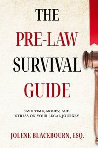 bokomslag The Pre-Law Survival Guide