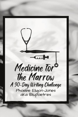 Phoebe A Eligon-Jones, Phoebe A. Eligon-Jones, A Eligon-Jones, Phoebe - Medicine For the Marrow, Häftad