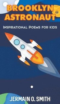 bokomslag Brooklyn Astronaut Inspirational Poems For Kids