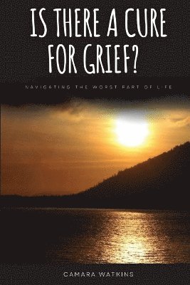 Is There A Cure For Grief? 1