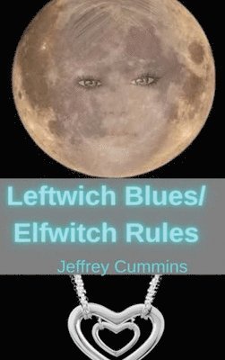 Leftwich Blues/Elfwitch Rules 1