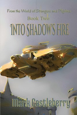 Into Shadow's Fire 1