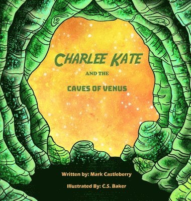 Charlee Kate And The Caves Of Venus 1