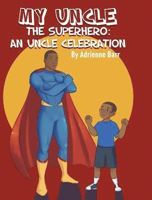 My Uncle the Superhero 1