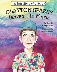 bokomslag Clayton Sparks Leaves His Mark