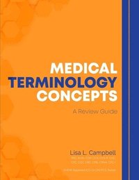 bokomslag Medical Terminology Concepts - A Review Guide