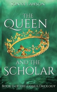 bokomslag The Queen and The Scholar