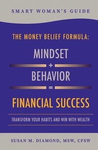 bokomslag Smart Woman's Guide The Money Belief Formula