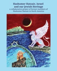 bokomslag Hashomer Hatzair, Israel and Our Jewish Heritage