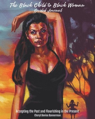 Black Child to Black Woman Guided Journal 1