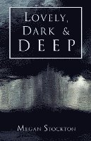 Lovely, Dark & Deep 1